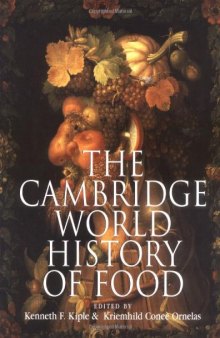The Cambridge World History of Food (Volume Two)
