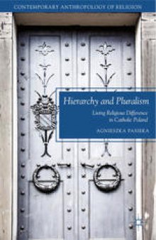 Hierarchy and Pluralism: Living Religious Difference in Catholic Poland