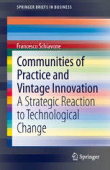 Communities of Practice and Vintage Innovation: A Strategic Reaction to Technological Change