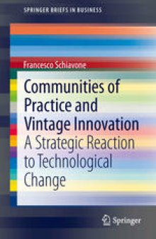 Communities of Practice and Vintage Innovation: A Strategic Reaction to Technological Change