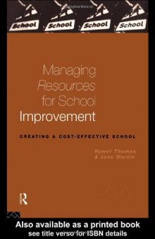 Managing Resources for School Improvement: Creating a Cost-Effective School (Educational Management Series)