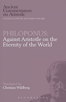 Philoponus : against Aristotle on the eternity of the world