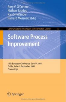 Software Process Improvement: 15th European Conference, EuroSPI 2008, Dublin, Ireland, September 3-5, 2008, Proceedings (Communications in Computer and Information Science)