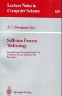 Software Process Technology: Second European Workshop, EWSPT '92 Trondheim, Norway, September 7–8 1992 Proceedings