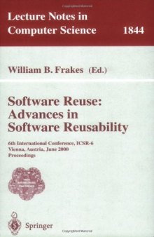 Software Reuse: Advances in Software Reusability: 6th International Conference, ICSR-6, Vienna, Austria, June 27-29, 2000. Proceedings