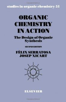 Organic Chemistry in Action: The Design of Organic Synthesis
