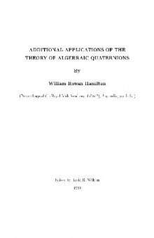 Additional Applications of the Thepry of Algebraic Quaternions