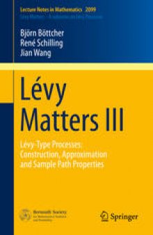 Lévy Matters III: Lévy-Type Processes: Construction, Approximation and Sample Path Properties