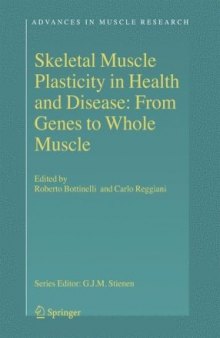 Skeletal Muscle Plasticity in Health and Disease: From Genes to Whole Muscle (Advances in Muscle Research)