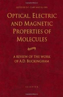 Optical, Electric and Magnetic Properties of Molecules: A Review of the Work of A. D. Buckingham