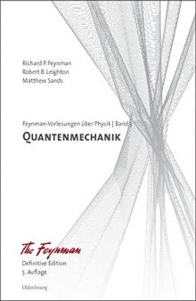 Feynman Vorlesungen über Physik. Band 3: Quantenmechanik. Definitive Edition, 5. Auflage