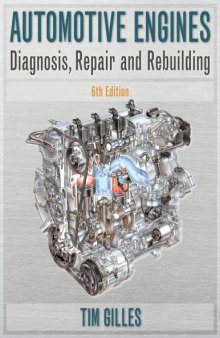 Automotive Engines: Diagnosis, Repair, Rebuilding (6th Edition)