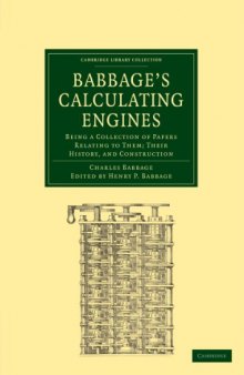 Babbage’s Calculating Engines: Being a Collection of Papers Relating to them; their History and Construction