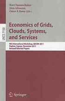 Economics of Grids, Clouds, Systems, and Services: 8th International Workshop, GECON 2011, Paphos, Cyprus, December 5, 2011, Revised Selected Papers