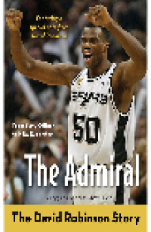 The Admiral. The David Robinson Story
