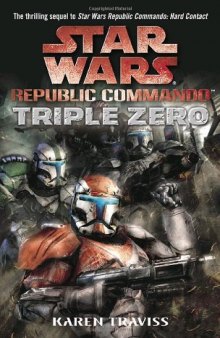 Triple Zero (Star Wars: Republic Commando, Book 2)  