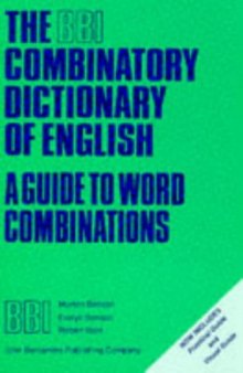 The BBI combinatory dictionary of English: a guide to word combinations