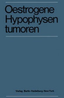 Oestrogene Hypophysentumoren: 15. Symposion der Deutschen Gesellschaft fur Endokrinologie in Koln vom 6. – 8. Marz 1969
