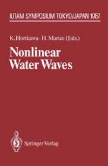 Nonlinear Water Waves: IUTAM Symposium, Tokyo/Japan, August 25–28, 1987
