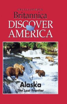 Alaska : The Last Frontier