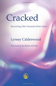 Cracked: Recovering After Traumatic Brain Injury