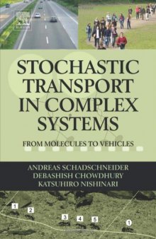 Stochastic Transport in Complex Systems: From Molecules to Vehicles  