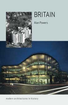 Britain: Modern Architectures in History (Reaktion Books - Modern Architectures in History)
