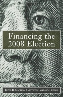 Financing the 2008 Election: Assessing Reform  
