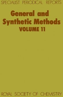 General and Synthetic Methods (A Specialist Periodical Report, Vol 11)