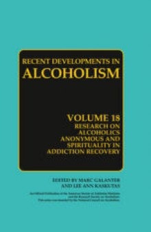 Recent Developments in Alcoholism: Research on Alcoholics Anonymous and Spirituality in Addiction Recovery