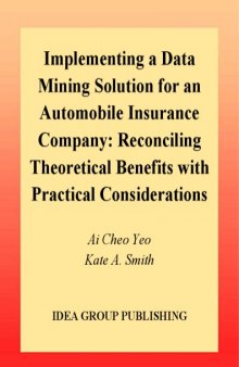 Implementing a Data Mining Solution for an Automobile Insurance Company: Reconciling Theoretical Benefits with Practical Considerations