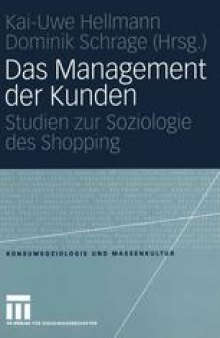 Das Management der Kunden: Studien zur Soziologie des Shopping