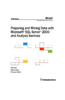 Preparing and Mining Data with Microsoft® SQL Server™ 2000 and Analysis Services