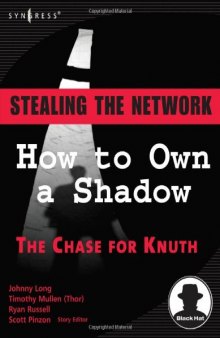 Stealing the Network: How to Own a Shadow