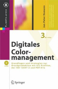 Digital Color Management : Prinziples and Strategies for the Standardized print Production