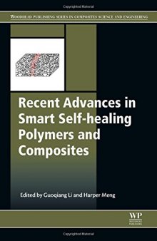 Recent Advances in Smart Self-Healing Polymers and Composites