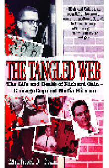 The Tangled Web. The Life and Death of Richard Cain - Chicago Cop and Mafia Hitman