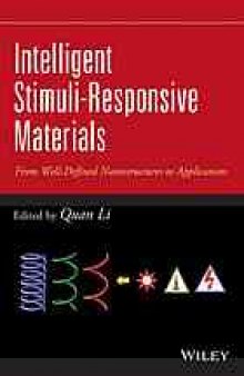 Intelligent stimuli-responsive materials : from well-defined nanostructures to applications