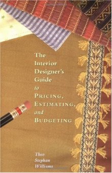 The Interior Designers Guide to Pricing Estimating and Budgeting