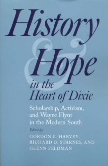 History and Hope in the Heart of Dixie: Scholarship, Activism, and Wayne Flynt in the Modern South