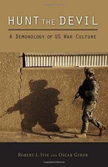 Hunt the Devil : A Demonology of US War Culture