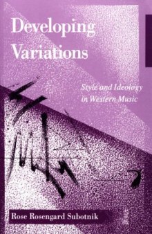 Developing Variations: Style and Ideology in Western Music