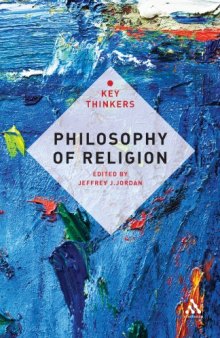 Philosophy of Religion: The Key Thinkers  
