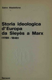Storia ideologica d'Europa da Sieyès a Marx (1789-1848)
