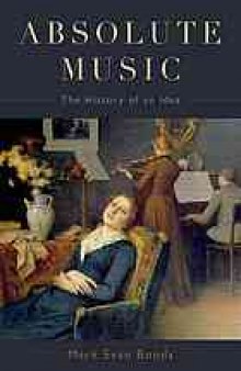 Absolute music : the history of an idea