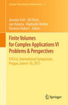 Finite Volumes for Complex Applications VI Problems & Perspectives: FVCA 6, International Symposium, Prague, June 6-10, 2011