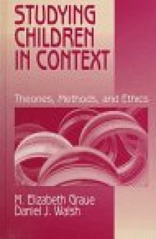 Studying children in context: theories, methods, and ethics