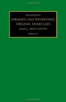Advances in Strained and Interesting Organic Molecules, Volume 8, Volume 8