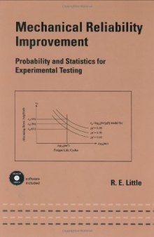 Mechanical Reliability Improvement - Probability and Statistics for Experimental Testing Marcel