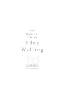 The Unusual Life of Edna Walling